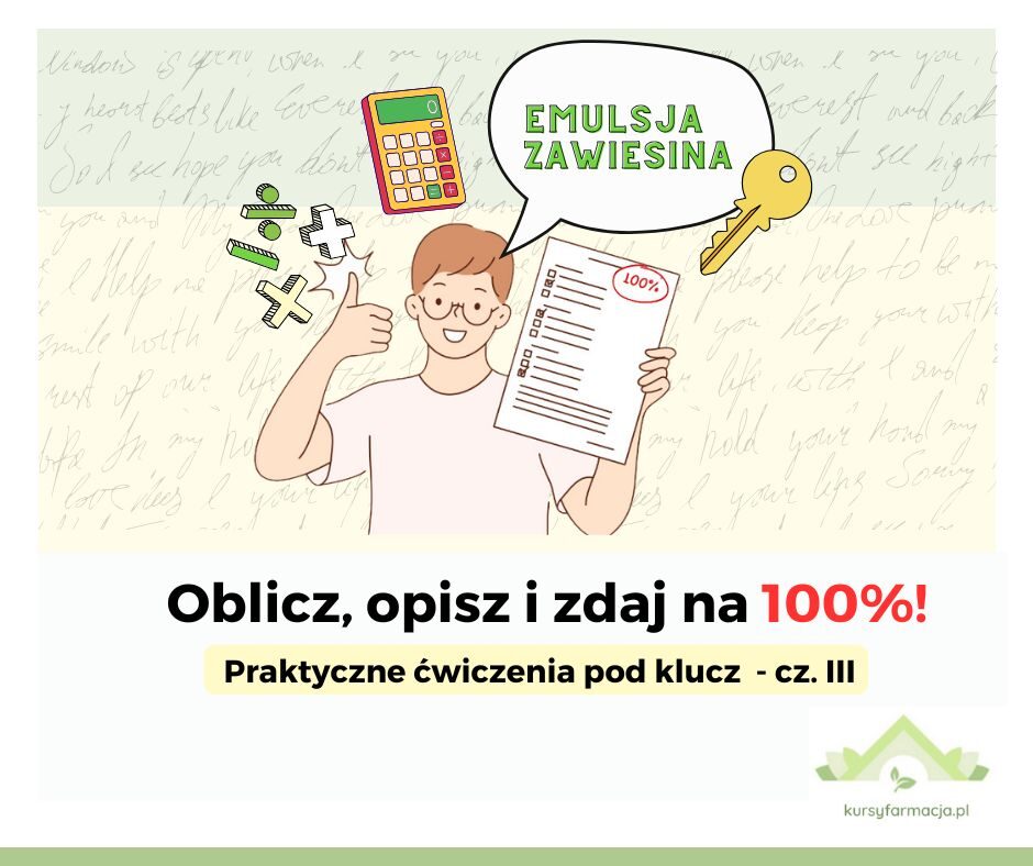 Oblicz, opisz i zdaj na 100% – emulsje, zawiesina